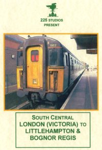 Cab Ride SOT09: London Victoria to Littlehampton and Bognor (105-mins)